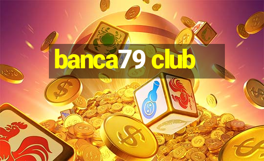 banca79 club