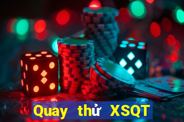 Quay thử XSQT Chủ Nhật