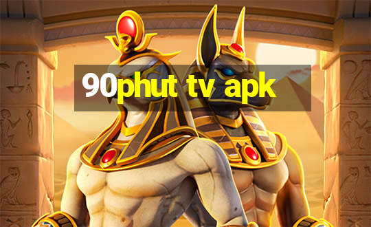 90phut tv apk