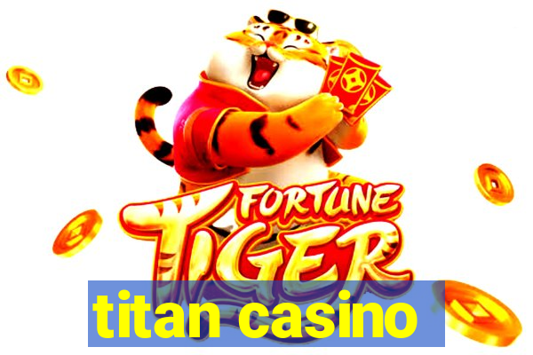 titan casino