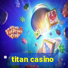 titan casino