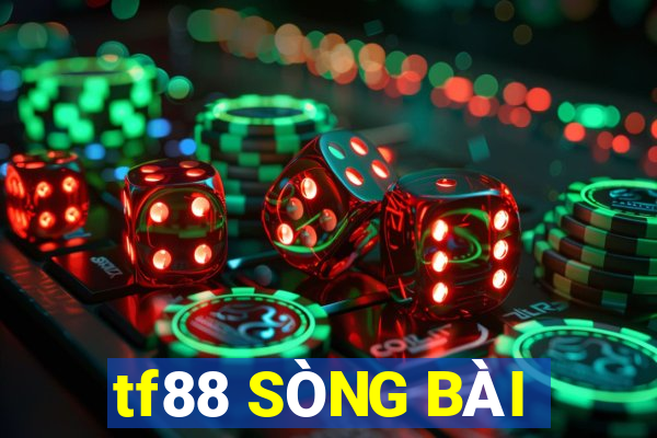 tf88 SÒNG BÀI