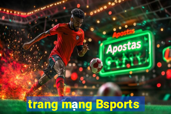 trang mạng Bsports