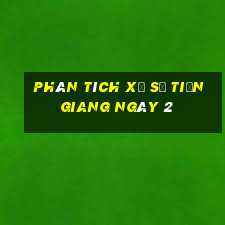 Phân tích Xổ Số Tiền Giang ngày 2