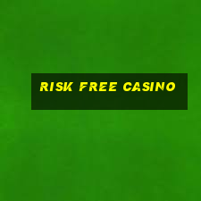 risk free casino