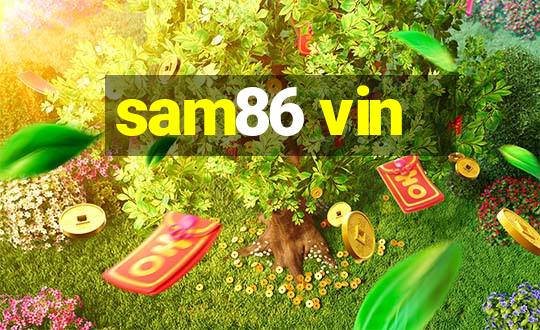 sam86 vin