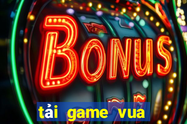 tải game vua bắn cá 3d