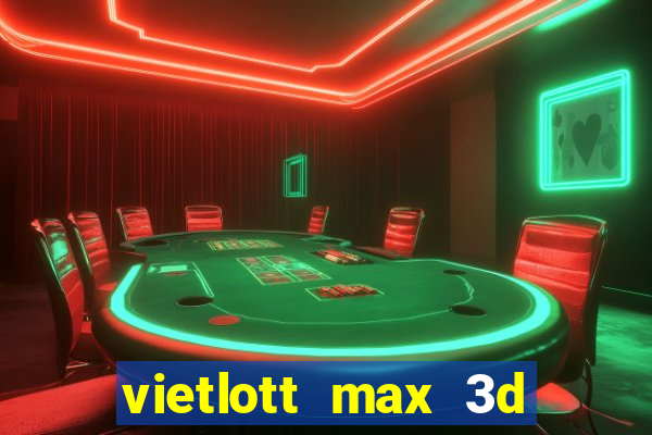 vietlott max 3d hôm nay