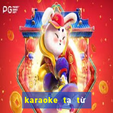 karaoke tạ từ trong đêm