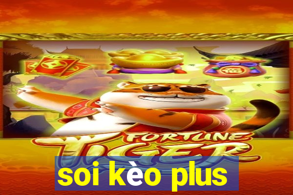 soi kèo plus