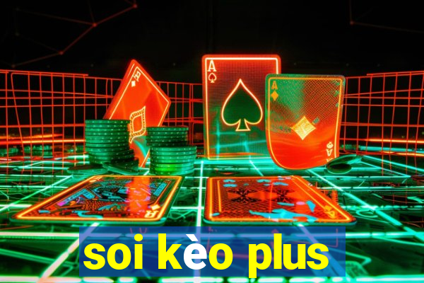 soi kèo plus