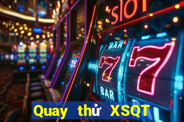 Quay thử XSQT ngày 20