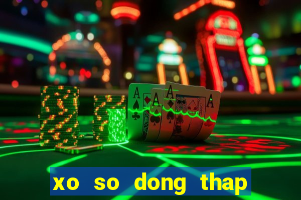 xo so dong thap 25 10