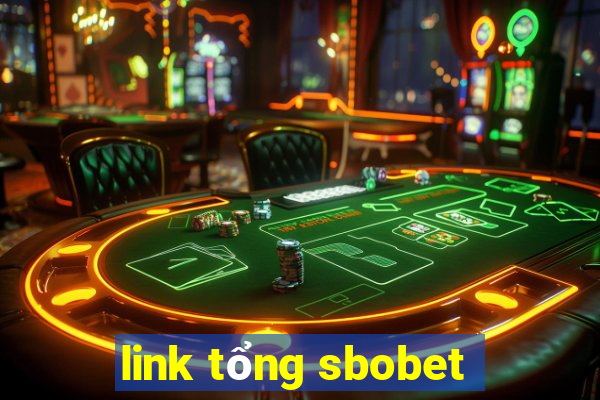 link tổng sbobet