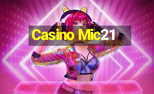 Casino Mic21