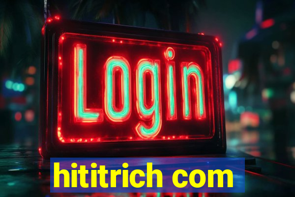 hititrich com