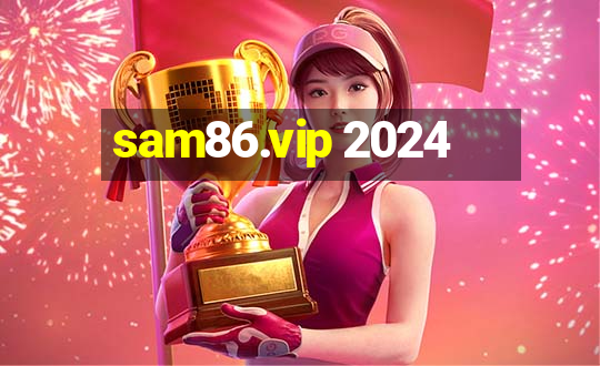 sam86.vip 2024