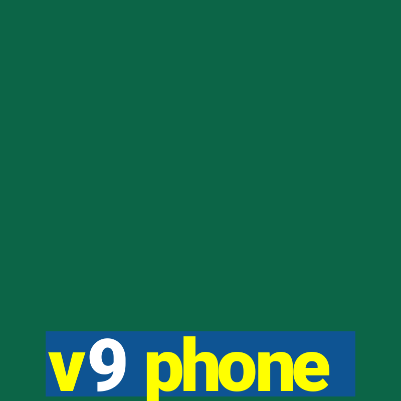 v9 phone