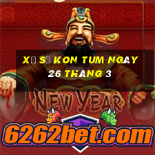 xổ số kon tum ngày 26 tháng 3