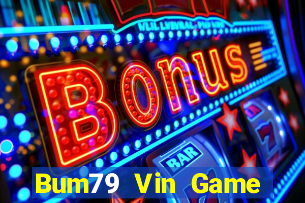 Bum79 Vin Game Bài Iwin