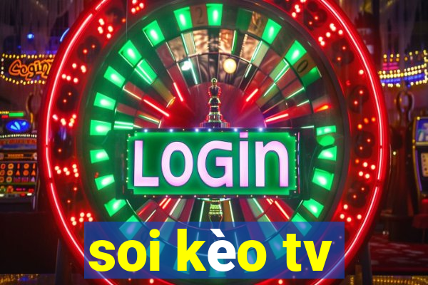 soi kèo tv