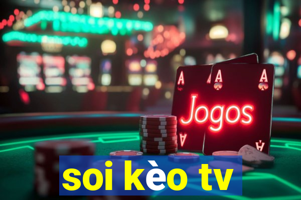 soi kèo tv