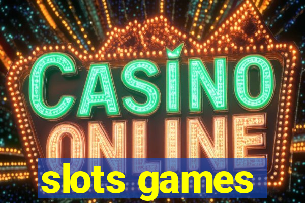 slots games