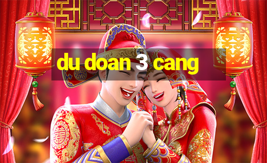 du doan 3 cang