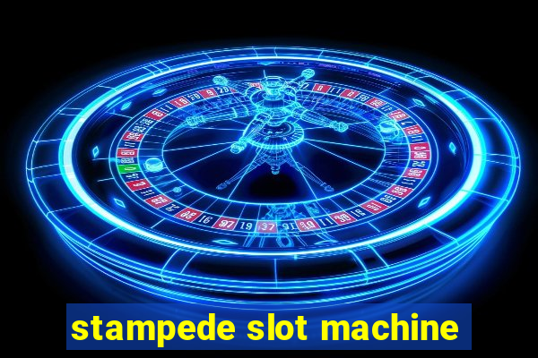 stampede slot machine