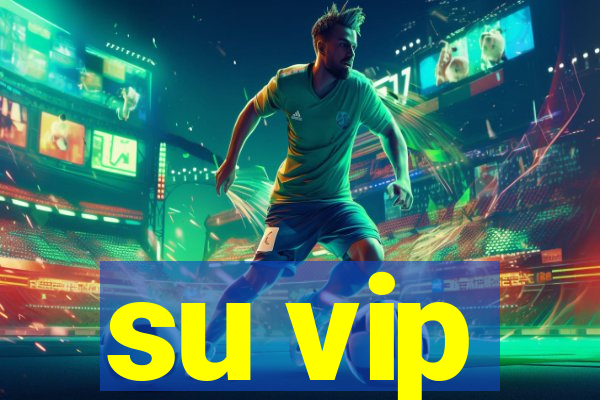 su vip