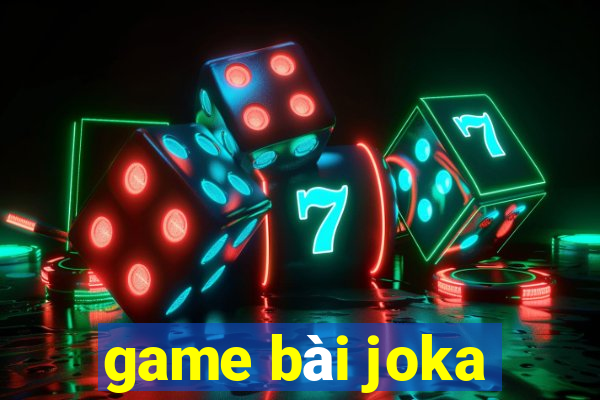 game bài joka