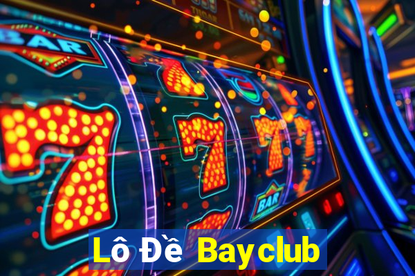 Lô Đề Bayclub