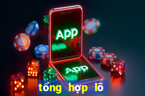 tổng hợp lô miền bắc