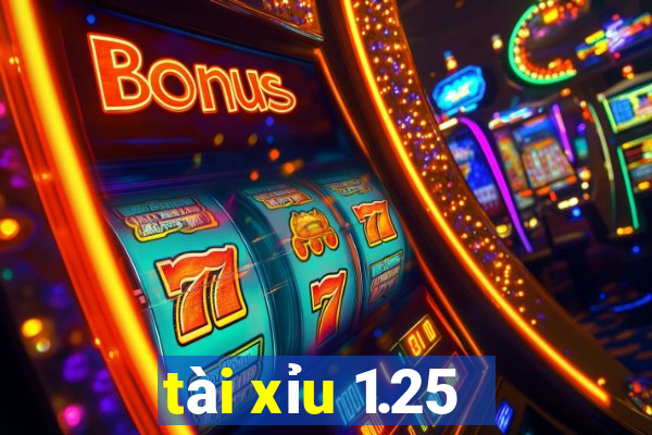 tài xỉu 1.25