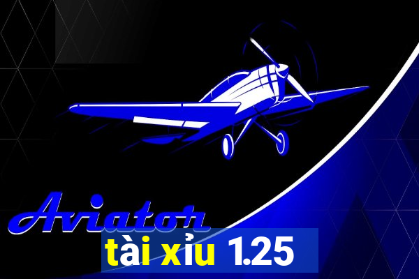 tài xỉu 1.25