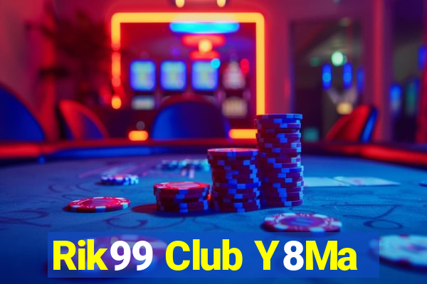 Rik99 Club Y8Ma