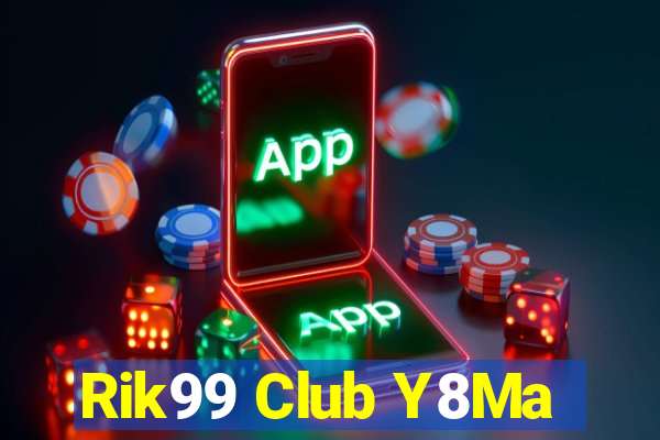 Rik99 Club Y8Ma