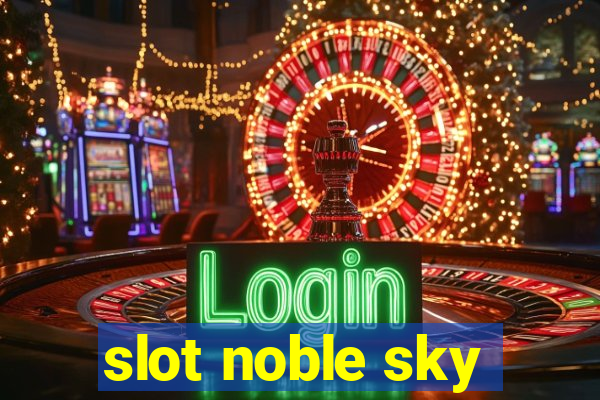 slot noble sky