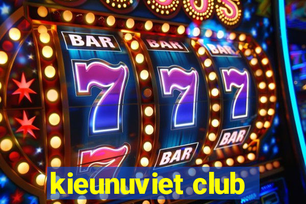 kieunuviet club