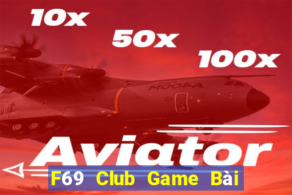 F69 Club Game Bài Poker Online