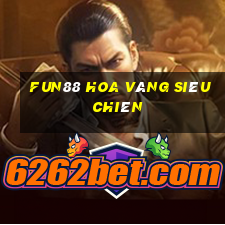 Fun88 Hoa Vàng Siêu Chiên