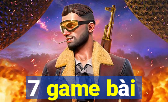 7 game bài