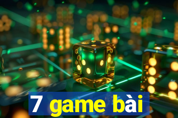 7 game bài