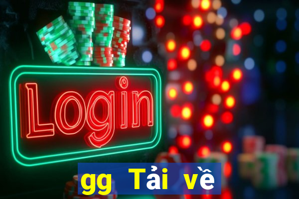 gg Tải về giải trí