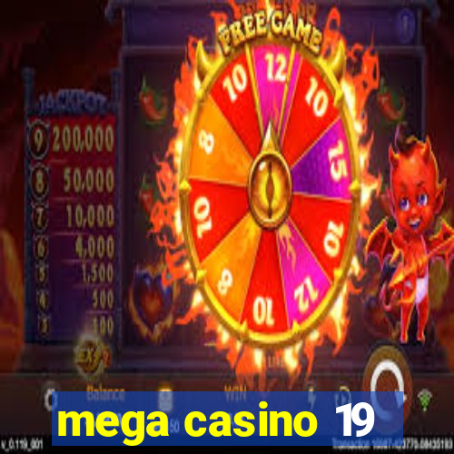 mega casino 19