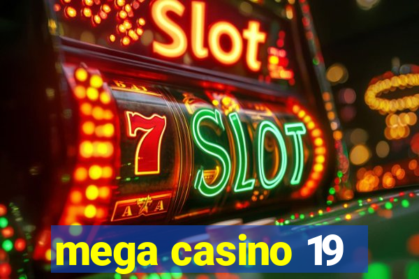 mega casino 19