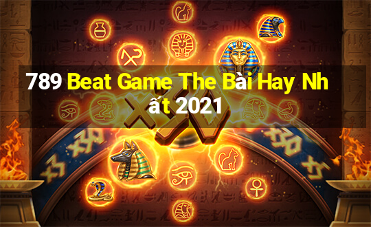 789 Beat Game The Bài Hay Nhất 2021