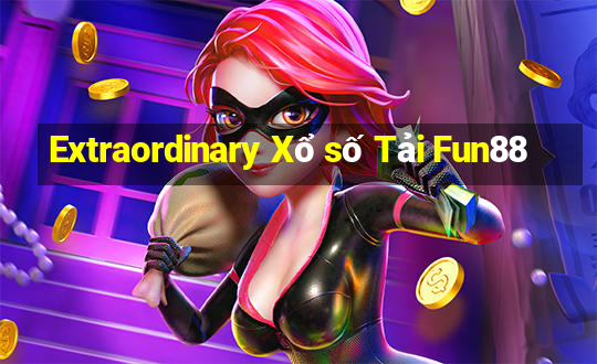 Extraordinary Xổ số Tải Fun88