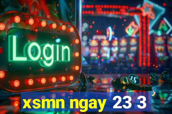 xsmn ngay 23 3