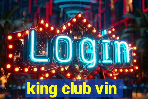 king club vin